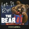 undefined Let It Rip: The Bear 'Cast