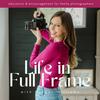 undefined Life in Full Frame - Family Photography Education