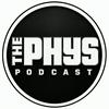 undefined The PHYS Podcast