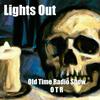 undefined Lights Out - Old Time Radio - OTR