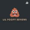 undefined Lil Poopy Reviews