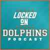 undefined Locked On Dolphins - Daily Podcast On The Miami Dolphins