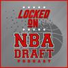 undefined Locked On NBA Draft - Daily Podcast On The NBA Draft And College Basketball