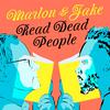 undefined Marlon and Jake Read Dead People