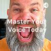 undefined Master Your Voice Today