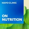 undefined Mayo Clinic on Nutrition