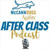 undefined McCann Dogs Agility - After Class Podcast