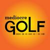 undefined Mediocre Golf Podcast