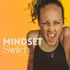 undefined Mindset Switch