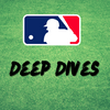 undefined MLB Deep Dives with Made The Cut