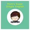 undefined Mom's Super Simple English