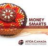 undefined MoneySmarts: Indigenous Finances by AFOA Canada