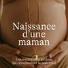 undefined Naissance d'une Maman, méditations guidées pour la grossesse, l'accouchement et le post-partum