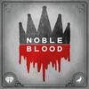 undefined Noble Blood