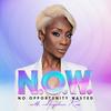 undefined NOW - No Opportunity Wasted with Angelica Ross