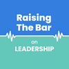 undefined Raising The Bar on Leadership