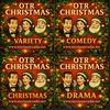 undefined OTR Christmas Shows
