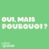 undefined Oui, mais pourquoi?