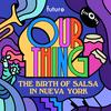 undefined Our Thing: The Birth of Salsa in Nueva York