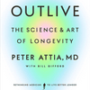 undefined Outlive by Peter Attia MD, Book Summary, Podcast, English