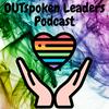 undefined OUTspoken Leaders Podcast