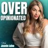 undefined Over Opinionated With Jasmin Laine