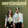 undefined Overstimulated