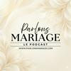 undefined Parlons Mariage : Le Podcast