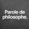 undefined Parole de philosophe