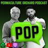 undefined Permaculture Orchard Podcast