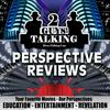 undefined Perspective Reviews - Your Favorite TV & Movies Reviews by Subject and Industry Experts