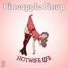 undefined Pineapple Pinup: Hotwife Swingers Life