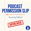 undefined Podcast Permission Slip | Powered by PodAssist