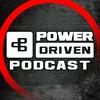 undefined Power Driven Podcast