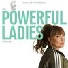 undefined Powerful Ladies® Podcast