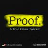 undefined Proof: A True Crime Podcast