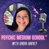 undefined Psychic Medium School™ with Sarah Harvey