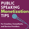 undefined Public Speaking Monetization Tips
