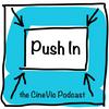 undefined Push In - The CineVic Podcast