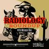 undefined Radiology Roundup with Melanie Hail