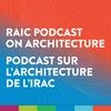 undefined RAIC Podcast on Architecture
