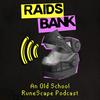 undefined Raids Bank | An Old School RuneScape Podcast