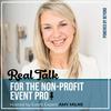 undefined Real Talk for the Non-Profit Event Pro