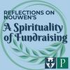 undefined Reflections: Spirituality of Fundraising
