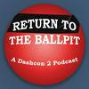 undefined Return To The Ballpit: A Dashcon 2 Podcast