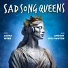 undefined Sad Song Queens