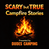 undefined Scary but True Campfire Stories