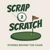 undefined Scrap to Scratch: Stories Behind the Game