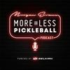 undefined Morgan Evans More or Less Pickleball Podcast