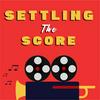 undefined Settling the Score: a Movie Score Podcast